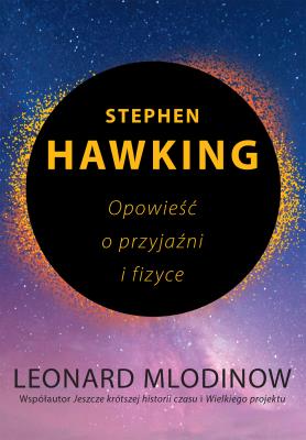 Okładka książki Stephen Hawking. Opowieść o przyjaźni i fizyce