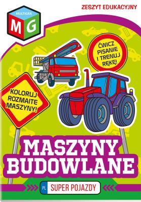 Super pojazdy - Maszyny budowlane. Autor: Opracowanie zbiorowe. SmakLiter.pl Okładka książki Super pojazdy - Maszyny budowlane