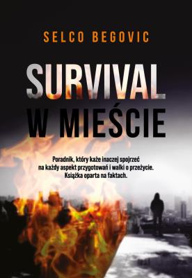 Survival w mieście. Autor: Selco Begovic. SmakLiter.pl Okładka książki Survival w mieście
