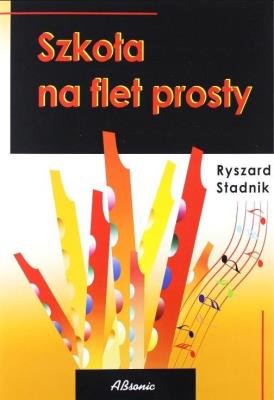 Szkoła na flet prosty. Autor: Ryszard Stadnik. SmakLiter.pl Okładka książki Szkoła na flet prosty