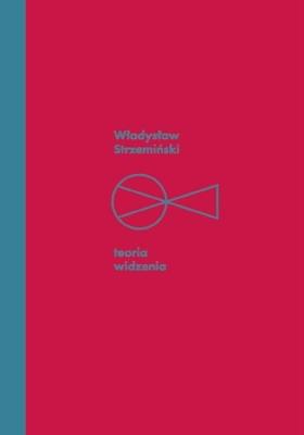 Teoria widzenia. Autor: Władysław Strzemiński. SmakLiter.pl Okładka książki Teoria widzenia
