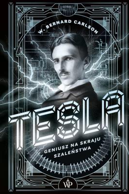 Okładka książki Tesla. Geniusz na skraju szaleństwa