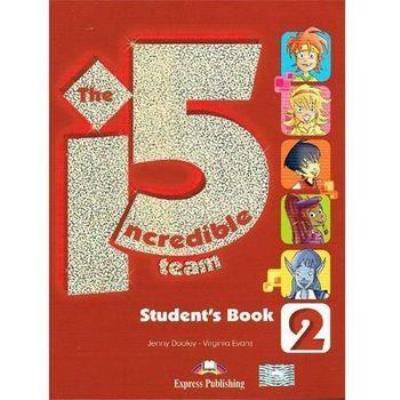 The Incredible 5 Team 2 Student's Book. Autor: Dooley Jenny, Evans Virginia. SmakLiter.pl Okładka książki The Incredible 5 Team 2 Student's Book