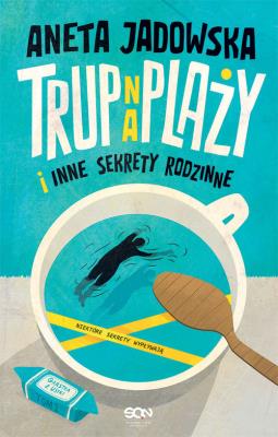 Trup na plaży.. Autor: Jadowska Aneta. SmakLiter.pl Okładka książki Trup na plaży.