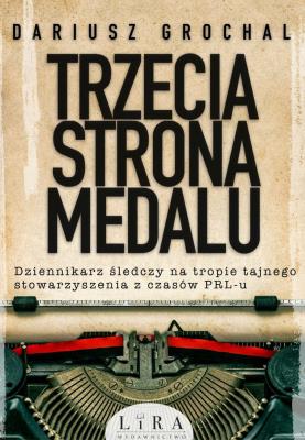 Trzecia strona medalu. Autor: Dariusz Grochal. SmakLiter.pl Okładka książki Trzecia strona medalu
