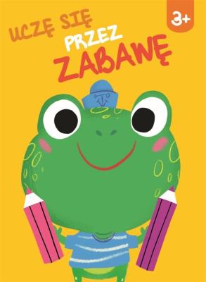 Okładka książki Uczę się przez zabawę 3+