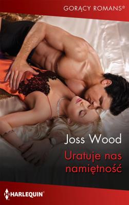 Okładka książki Uratuje nas namiętność /Gorący Romans