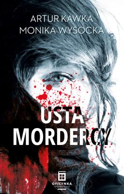 Usta Mordercy. Autor: Kawka Artur. SmakLiter.pl Okładka książki Usta Mordercy