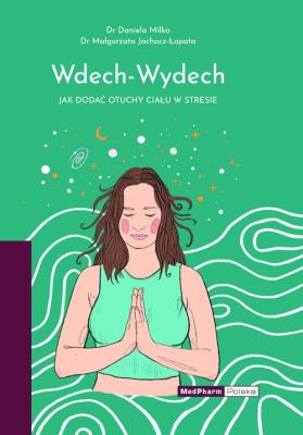 Wdech Wydech. Autor: Milka Daniela, Jachacz-Łopata Małgorzata. SmakLiter.pl Okładka książki Wdech Wydech