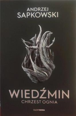 Wiedźmin - Chrzest ognia. Autor: Andrzej Sapkowski. SmakLiter.pl Okładka książki Wiedźmin - Chrzest ognia