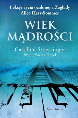 Wiek madrości. Autor: Stoessinger Caroline. SmakLiter.pl Okładka książki Wiek madrości