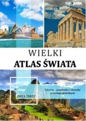 Wielki Atlas Świata. Autor: Opracowanie zbiorowe. SmakLiter.pl Okładka książki Wielki Atlas Świata