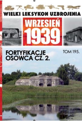 Wielki Leksykon Uzbrojenia Wrzesień 1939 Tom 195. Autor: Sadowski Jerzy. SmakLiter.pl Okładka książki Wielki Leksykon Uzbrojenia Wrzesień 1939 Tom 195