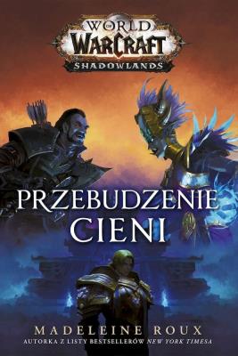 World of Warcraft: Przebudzenie cieni. Autor: Roux Madeleine. SmakLiter.pl Okładka książki World of Warcraft: Przebudzenie cieni