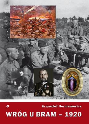 Wróg u bram - 1920. Autor: Krzysztof Hermanowicz. SmakLiter.pl Okładka książki Wróg u bram - 1920