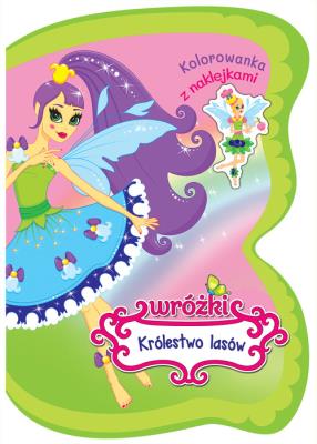 Okładka książki Wróżki Królestwo lasów. Kolorowanka z naklejkami