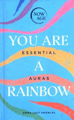 You Are A Rainbow. Autor: Knowles Emma Lucy. SmakLiter.pl Okładka książki You Are A Rainbow