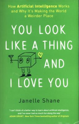 You Look Like a Thing and I Love You. Autor: Shane Janelle. SmakLiter.pl Okładka książki You Look Like a Thing and I Love You