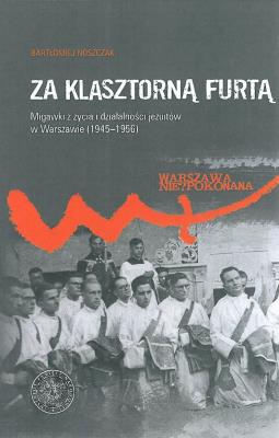 Za klasztorną furtą. Autor: Bartłomiej Noszczak. SmakLiter.pl Okładka książki Za klasztorną furtą