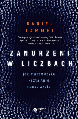 Okładka książki Zanurzeni w liczbach. Jak matematyka kształtuje nasze życie wyd. 2