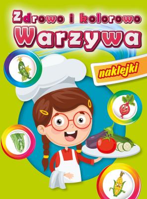 Okładka książki Zdrowo i kolorowo Warzywa