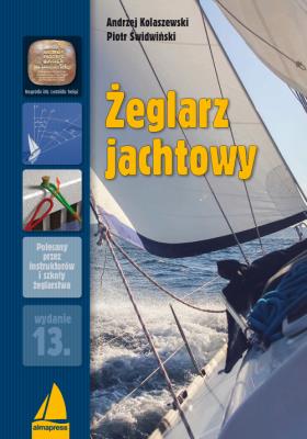 Żeglarz jachtowy (wyd. 13/2020). Autor: Kolaszewski Andrzej, Świdwiński Piotr. SmakLiter.pl Okładka książki Żeglarz jachtowy (wyd. 13/2020)