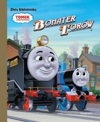 Okładka książki Złota biblioteczka. Bohater torów