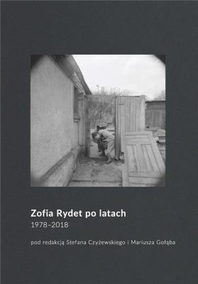 Okładka książki Zofia Rydet po latach. 1978-2018