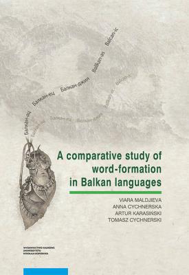 Okładka książki A comparative study of word-formation in Balkan languages