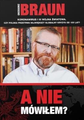 A nie mówiłem?. Autor: Braun Grzegorz, Jan Pliński. SmakLiter.pl Okładka książki A nie mówiłem?