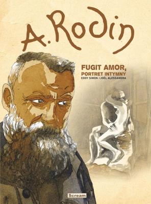 A. Rodin - Fugit Amor, Portret intymny. Autor: Eddy Simon. SmakLiter.pl Okładka książki A. Rodin - Fugit Amor, Portret intymny