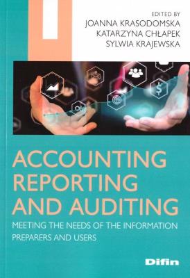 Accounting reporting and auditing. Autor: Joanna Krasodomska Katarzyna Chłapek Sylwia Kraje. SmakLiter.pl Okładka książki Accounting reporting and auditing