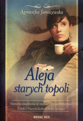 Aleja starych topoli. T.2. Autor: Stefanik-Janiszewska Agnieszka. SmakLiter.pl Okładka książki Aleja starych topoli. T.2