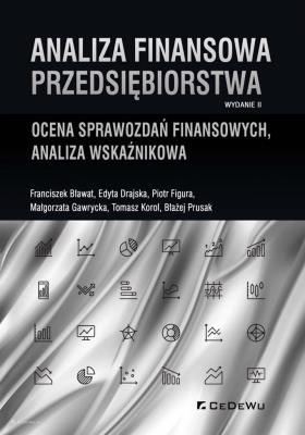Analiza finansowa przedsiębiorstwa. Autor: Bławat Franciszek, Drajska Edyta, Figura Piotr. SmakLiter.pl Okładka książki Analiza finansowa przedsiębiorstwa