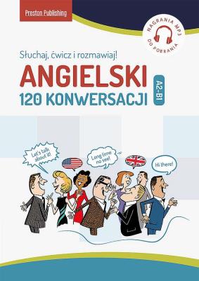 Okładka książki Angielski 120 Konwersacji. Słuchaj, ćwicz i..