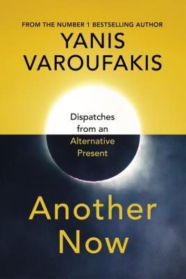 Another Now. Autor: Varoufakis 	Yanis. SmakLiter.pl Okładka książki Another Now
