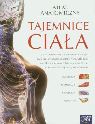 Atlas Anatomiczny ,,Tajemnice ciała''  w.2012 NE. Autor: Opracowanie zbiorowe. SmakLiter.pl Okładka książki Atlas Anatomiczny ,,Tajemnice ciała''  w.2012 NE