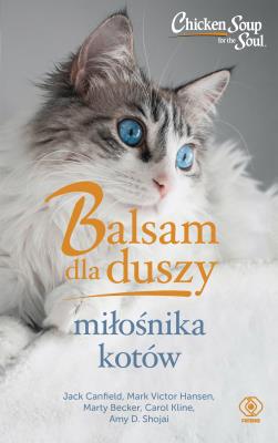 Balsam dla duszy miłośnika kotów. Autor: Jack Canfield, Carol Kline, Mark Victor Hansen. SmakLiter.pl Okładka książki Balsam dla duszy miłośnika kotów