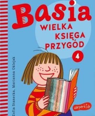 Basia. Wielka księga przygód 4. Autor: Stanecka Zofia. SmakLiter.pl Okładka książki Basia. Wielka księga przygód 4