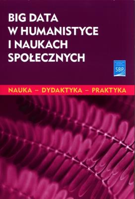 Okładka książki Big data w humanistyce i naukach społecznych