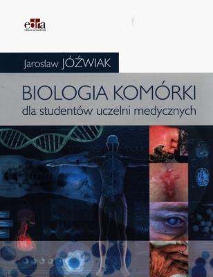Okładka książki Biologia komórki Podręcznik dla studentów uczelni medycznych