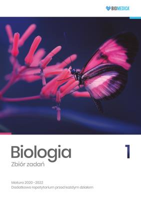 Biologia. Zbiór zadań. Matura 2020-2022 T.1. Autor: Mieszkowicz Jacek, Ogiela Maksymilian, Bryś Maciej, Suwała Klaudia, Grzywna Marek. SmakLiter.pl Okładka książki Biologia. Zbiór zadań. Matura 2020-2022 T.1