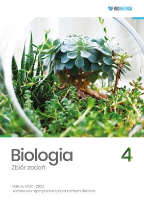 Biologia. Zbiór zadań. Matura 2020-2022 T.4. Autor: Mieszkowicz Jacek, Ogiela Maksymilian, Bryś Maciej, Suwała Klaudia, Grzywna Marek. SmakLiter.pl Okładka książki Biologia. Zbiór zadań. Matura 2020-2022 T.4