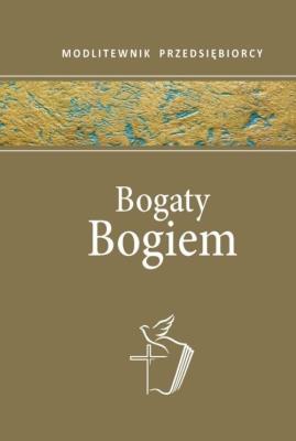 Bogaty Bogiem. Autor: Grzegorz Piątek SCJ. SmakLiter.pl Okładka książki Bogaty Bogiem