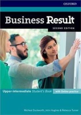 Business Result Upper-intermediate Students Book with Online Practice. Autor: John Hughes-Wilson, Duckworth Michael, Rebecca Turner. SmakLiter.pl Okładka książki Business Result Upper-intermediate Students Book with Online Practice