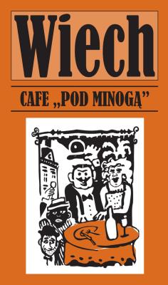 Cafe pod Minogą. Autor: Wiech Stefan Wiechecki. SmakLiter.pl Okładka książki Cafe pod Minogą