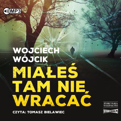 Okładka książki CD MP3 Miałeś tam nie wracać