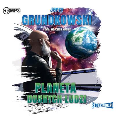 CD MP3 Planeta dobrych ludzi. Autor: Jerzy Grundkowski. SmakLiter.pl Okładka książki CD MP3 Planeta dobrych ludzi
