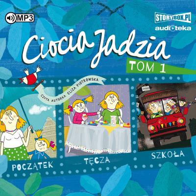 CD MP3 Początek. Tęcza. Szkoła. Ciocia Jadzia. Tom 1. Autor: Eliza Piotrowska. SmakLiter.pl Okładka książki CD MP3 Początek. Tęcza. Szkoła. Ciocia Jadzia. Tom 1