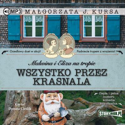 Okładka książki CD MP3 Wszystko przez krasnala. Malwina i Eliza na tropie. Tom 2